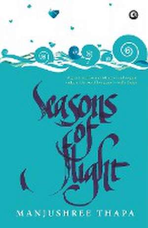 SEASONS OF FLIGHT de Manjushree Thapa