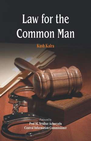 Law for the Common Man de Kush Kalra