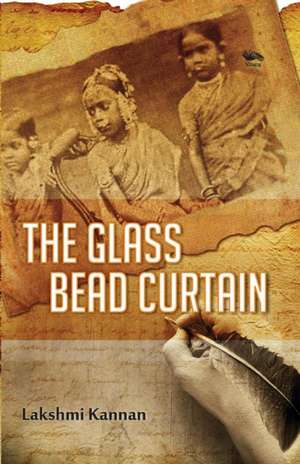 The Glass Bead Curtain de Lakshmi Kannan