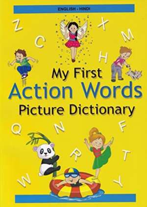 English-Hindi - My First Action Words Picture Dictionary de A. Joshi