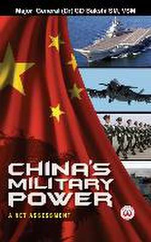 China's Military Power: A Net Assessment de G. D. Bakshi