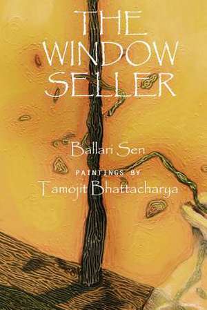 The Window Seller de Sen, Ballari