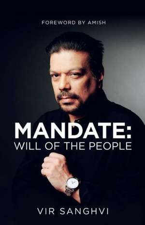 Mandate: Will of the People de Vir Sanghvi