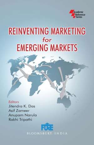 Reinventing Marketing for Emerging Markets de Jitendra K Das