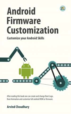 Android firmware customization de Arvind Choudhary