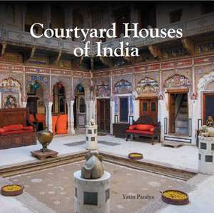 Courtyard Houses of India de Yatin Pandya