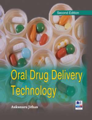 Oral Drug Delivery Technology de A V Jithan