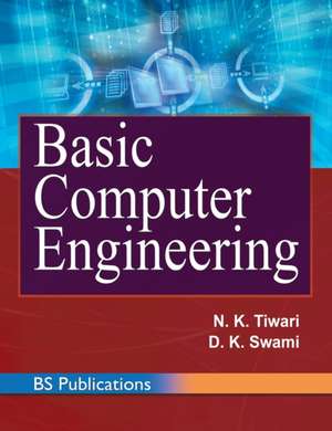Basic Computer Engineering de N K Tiwari