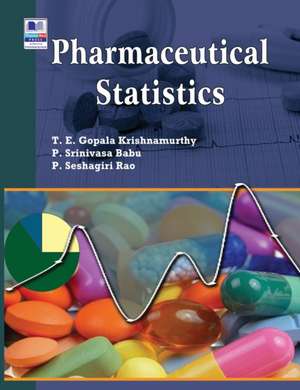 Pharmaceutical Statistics de T E Gopala Krishna Murty