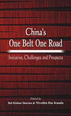 China's One Belt One Road de Nivedita Das Kundu