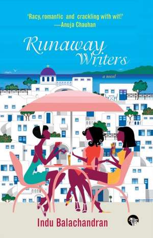 Runaway Writers de Indu Balachandran