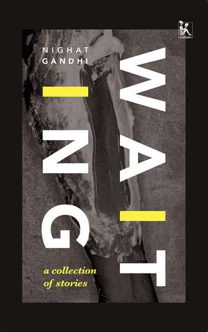 Waiting: A Collection of Stories de Nighat Gandhi