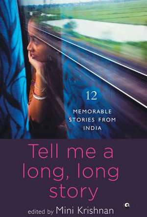 Tell Me a Long, Long Story de Mini Krishnan