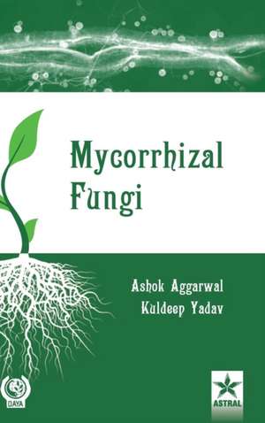 Mycorrhizal Fungi de Ashok Aggarwal