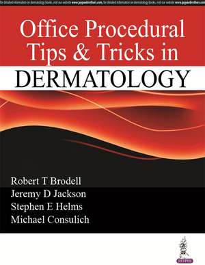 Tips & Tricks in Procedural Dermatology de Robert T. Brodell