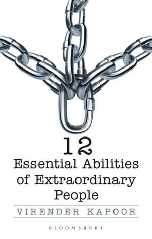 12 Essential Abilities Of Extraordinary People de Virender Kapoor