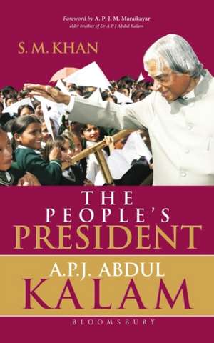 The People's President: Dr A P J Abdul Kalam de S M Khan