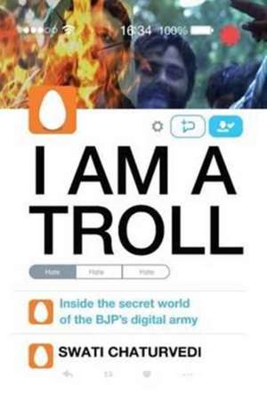 I am a Troll de Swati Chaturvedi