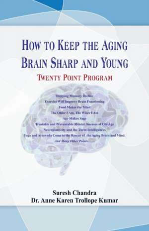 How to Keep the Aging Brain Sharp and Young? de Suresh Chandra