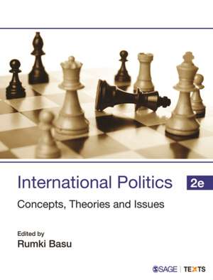 International Politics: Concepts, Theories and Issues de Rumki Basu