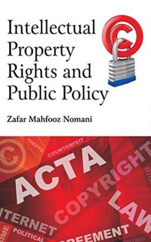 Intellectual Property Rights and Public Policy de Mahfooz Zafar Nomani