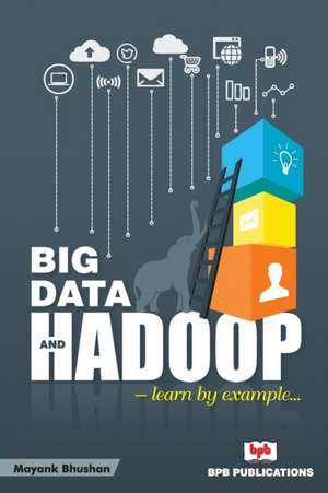 BIG DATA AND HADOOP de Mayank Bhusan