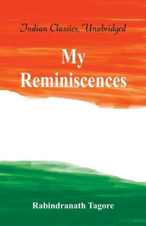 My Reminiscences de Rabindranath Tagore