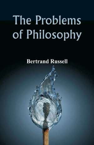 The Problems of Philosophy de Bertrand Russell