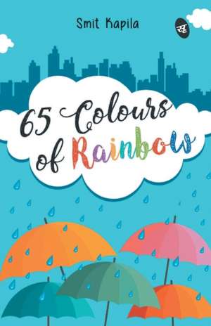 65 Colors of Rainbow de Smit Kapila