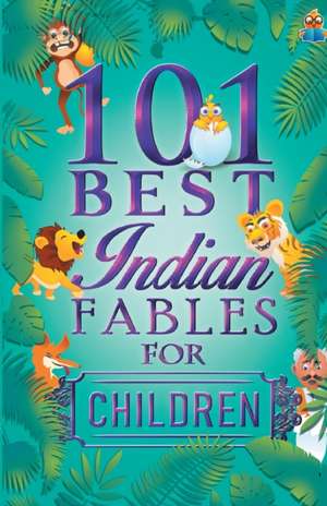 101 Best Indian Fables for Children de Stuti Gupta