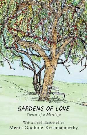 Gardens of Love de Meera Godbole-Krishnamurthy