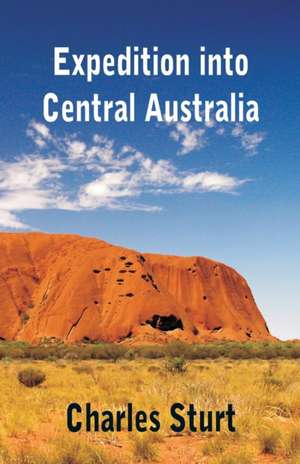 Expedition into Central Australia de Charles Sturt