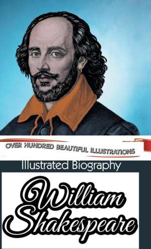 Illustrated Biography of William Shakespeare de Manju Gupta