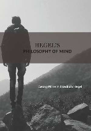 Hegel'S Philosophy Of Mind de Georg Wilhelm Friedrich Hegel