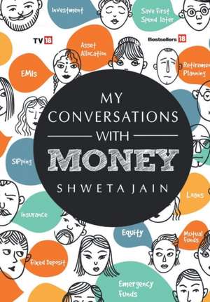 My Conversation with Money de Shweta Jain