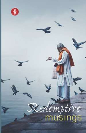 Redemptive Musings de Bina Singh