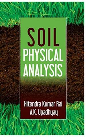 Soil Physical Analysis de Hitendra Kumar Rai