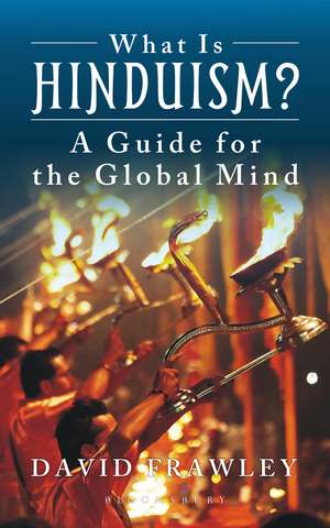 What Is Hinduism?: A Guide for the Global Mind de David Frawley