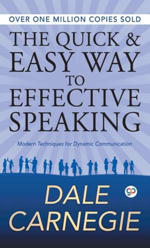 The Quick and Easy Way to Effective Speaking de Dale Carnegie