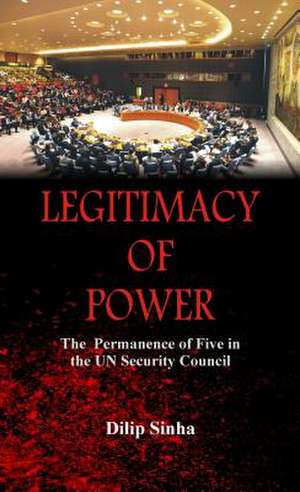 Legitimacy of Power de Dilip Sinha