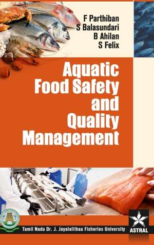 Aquatic Food Safety and Quality Management de S. Parthiban