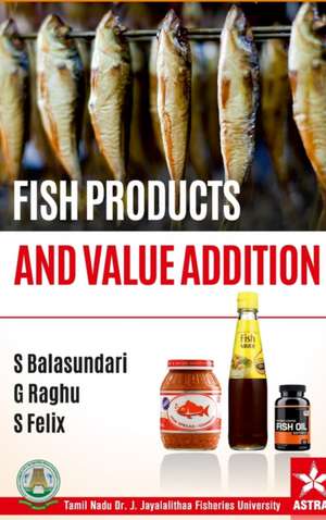 Fish Products and Value Addition de S. Balasundari