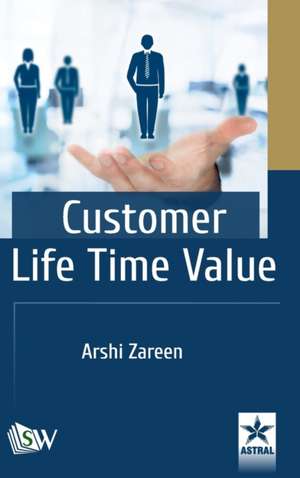 Customer Life Time Value de Arshi Zareen