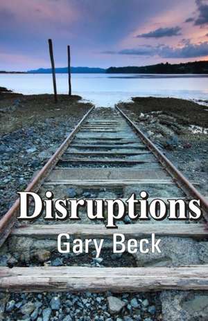 Disruptions de Gary Beck