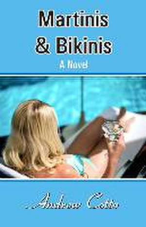 Martinis & Bikinis de Andrew Cotto