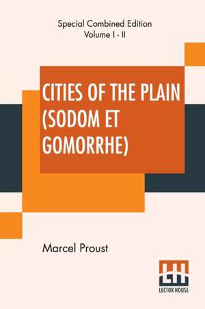 Cities Of The Plain (Sodom Et Gomorrhe), Complete de Marcel Proust