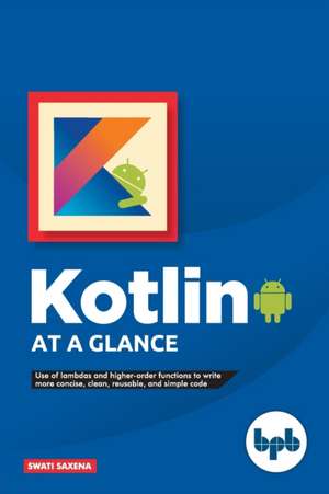 Kotlin at a Glance de Swati Saxena