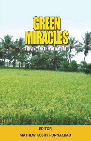 Green Miracles de Mathew Koshy Punnackadu