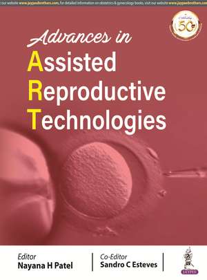 Advances in Assisted Reproductive Technologies de Nayana H Patel