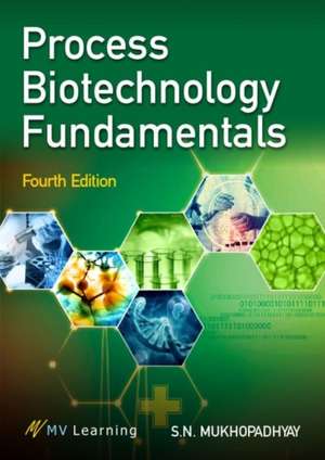 Process Biotechnology Fundamentals de S. N. Mukhopadhyay